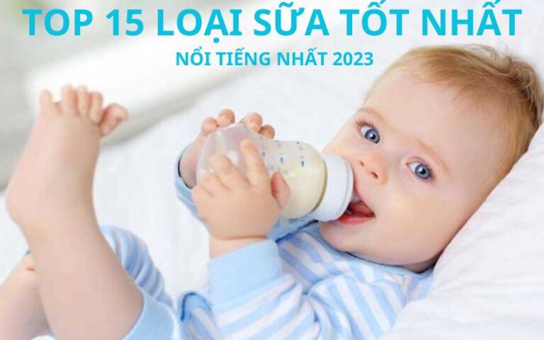 Top 15 thương hiệu sữa tốt nhất - nổi tiếng nhát 2023